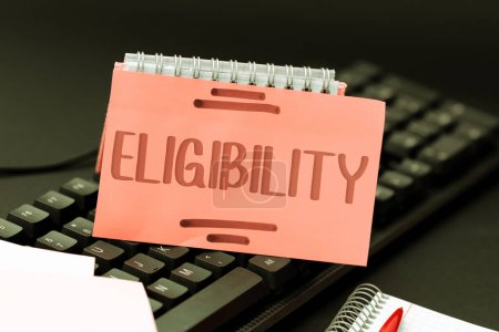 Photo for Hand writing sign Eligibility, Concept meaning State of having the right for doing or obtain something Proper - Royalty Free Image