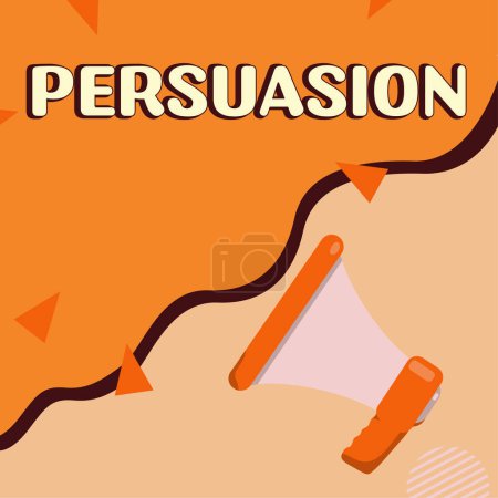 Photo for Sign displaying Persuasion, Business idea the action or fact of persuading someone or of being persuaded to do - Royalty Free Image