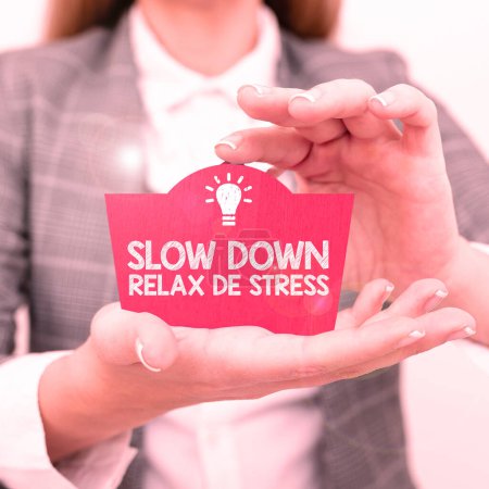 Téléchargez les photos : Conceptual display Slow Down Relax De Stress, Word for Have a break reduce stress levels rest calm - en image libre de droit
