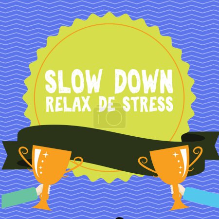Téléchargez les photos : Writing displaying text Slow Down Relax De Stress, Business showcase Have a break reduce stress levels rest calm - en image libre de droit