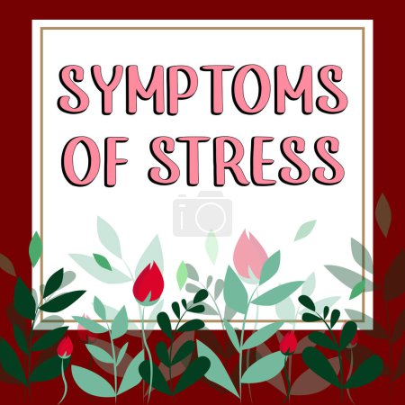 Photo for Text showing inspiration Symptoms Of Stress, Business showcase serving as symptom or sign especially of something undesirable - Royalty Free Image
