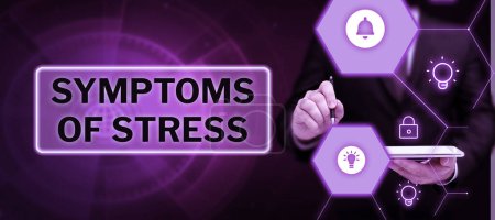 Photo for Sign displaying Symptoms Of Stress, Internet Concept serving as symptom or sign especially of something undesirable - Royalty Free Image