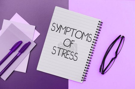 Photo for Text sign showing Symptoms Of Stress, Concept meaning serving as symptom or sign especially of something undesirable - Royalty Free Image