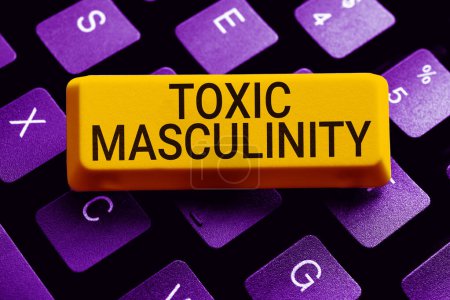 Photo for Sign displaying Toxic Masculinity, Business showcase describes narrow repressive type of ideas about the male gender role - Royalty Free Image
