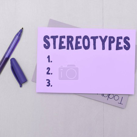 Téléchargez les photos : Writing displaying text Stereotypes, Concept meaning any thought widely adopted by specific types individuals - en image libre de droit