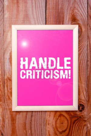 Photo for Text sign showing Handle Criticism, Business idea process of withstanding valid and well reasoned opinions - Royalty Free Image