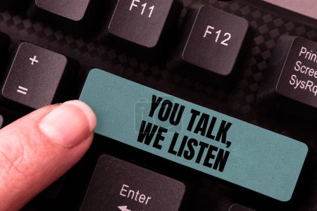 Téléchargez les photos : Conceptual display You Talk, We Listen, Concept meaning Two Way Communication Motivational Conversation - en image libre de droit