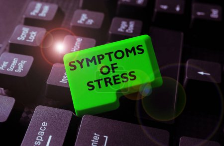 Photo for Conceptual display Symptoms Of Stress, Business approach serving as symptom or sign especially of something undesirable - Royalty Free Image