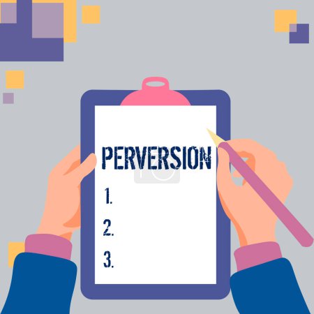 Photo for Text sign showing Perversion. Business concept describes one whose actions are not deemed to be socially acceptable in any way - Royalty Free Image