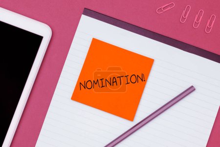 Téléchargez les photos : Text showing inspiration Nomination, Business overview Formally Choosing someone Official Candidate for an Award - en image libre de droit