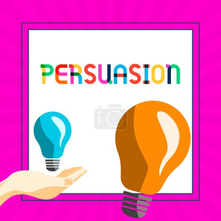 Photo for Sign displaying Persuasion, Internet Concept the action or fact of persuading someone or of being persuaded to do - Royalty Free Image