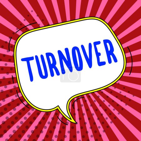 Photo for Text showing inspiration Turnover, Word for the percentage of workers who leave an organization - Royalty Free Image