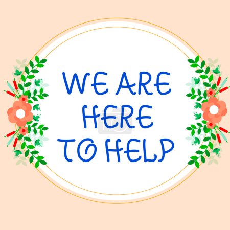 Photo for Sign displaying We Are Here To Help, Word for Someone who is always ready to Assist Support Give - Royalty Free Image