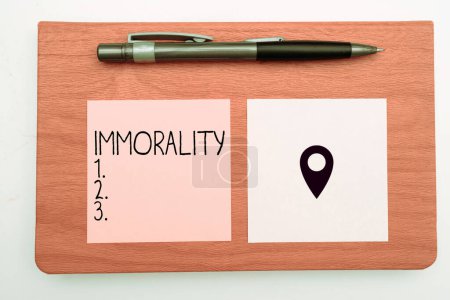Photo for Inspiration showing sign Immorality, Business idea the state or quality of being immoral, wickedness - Royalty Free Image