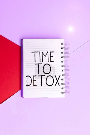 Téléchargez les photos : Inspiration showing sign Time To Detox, Business overview Moment for Diet Nutrition health Addiction treatment cleanse - en image libre de droit