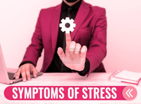 Photo for Text showing inspiration Symptoms Of Stress, Business concept serving as symptom or sign especially of something undesirable - Royalty Free Image
