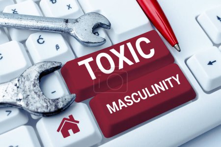 Photo for Inspiration showing sign Toxic Masculinity, Business overview describes narrow repressive type of ideas about the male gender role - Royalty Free Image
