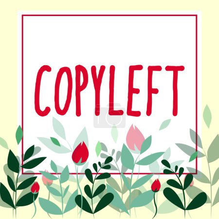 Foto de Text caption presenting Copyleft, Business showcase the right to freely use, modify, copy, and share software, works of art - Imagen libre de derechos