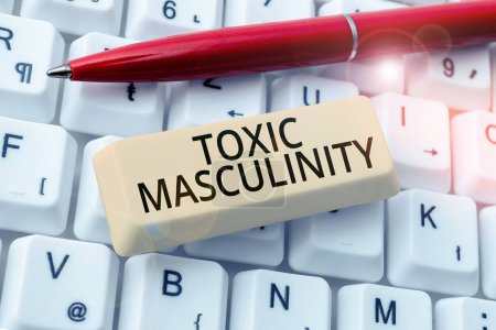 Photo for Inspiration showing sign Toxic Masculinity, Business approach describes narrow repressive type of ideas about the male gender role - Royalty Free Image