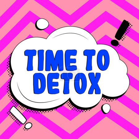 Téléchargez les photos : Légende du texte présentant Time To Detox, Mot écrit sur Moment for Diet Nutrition santé Addiction traitement nettoyer - en image libre de droit