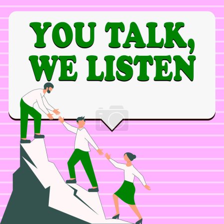 Téléchargez les photos : Sign displaying You Talk, We Listen, Word Written on Two Way Communication Motivational Conversation - en image libre de droit