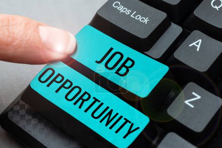 Escribir mostrando texto Oportunidad de trabajo, Concepto que significa una oportunidad de empleo o la oportunidad de conseguir un trabajo