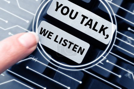 Téléchargez les photos : Writing displaying text You Talk, We Listen, Business idea Two Way Communication Motivational Conversation - en image libre de droit