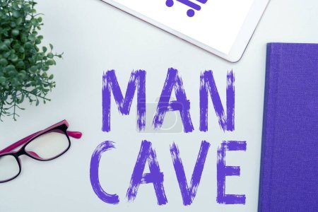 Foto de Inspiración mostrando signo Hombre Cueva, Palabra para una habitación, espacio o área de una vivienda reservada para una persona masculina - Imagen libre de derechos
