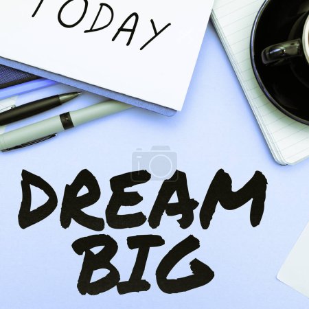 Photo for Sign displaying Dream Big, Business concept To think of something high value that you want to achieve - Royalty Free Image