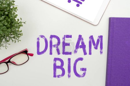 Photo for Inspiration showing sign Dream Big, Business showcase To think of something high value that you want to achieve - Royalty Free Image
