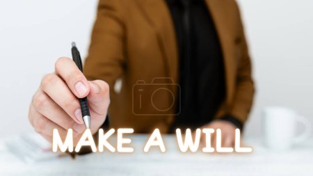 Señal de escritura a mano Haga un testamento, Foto conceptual Prepare un documento legal con el legado de sus propiedades
