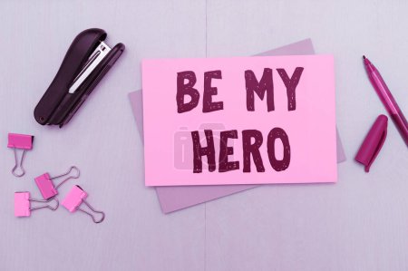 Photo for Text sign showing Be My Hero, Business concept Request by someone to get some efforts of heroic actions for him - Royalty Free Image