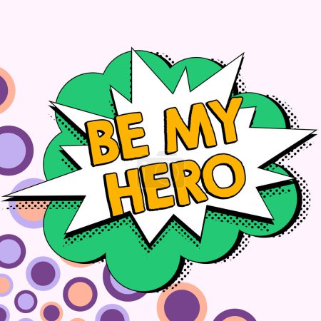 Foto de Text caption presenting Be My Hero, Business showcase Request by someone to get some efforts of heroic actions for him - Imagen libre de derechos
