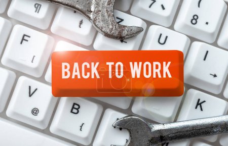 Téléchargez les photos : Signe d'écriture Retour au travail, Aperçu de l'entreprise Retour à la routine de travail fin de vacances ou de congé - en image libre de droit