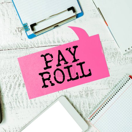 Foto de Leyenda conceptual Pay Roll, Idea de negocio Cantidad de salarios y salarios pagados por una empresa a sus empleados - Imagen libre de derechos