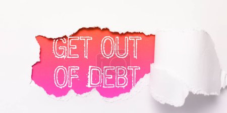 Photo for Conceptual display Get Out Of Debt, Business idea No prospect of being paid any more and free from debt - Royalty Free Image