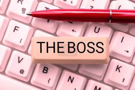 Text zeigt Inspiration The Boss, Word Geschrieben über eine Person, die Kontrolle oder Autorität in der Organisation ausübt