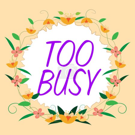 Foto de Text caption presenting Too Busy, Business showcase No time to relax no idle time for have so much work or things to do - Imagen libre de derechos