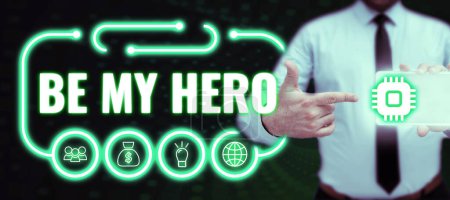 Photo for Writing displaying text Be My Hero, Internet Concept Request by someone to get some efforts of heroic actions for him - Royalty Free Image