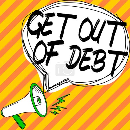 Photo for Conceptual display Get Out Of Debt, Word for No prospect of being paid any more and free from debt - Royalty Free Image