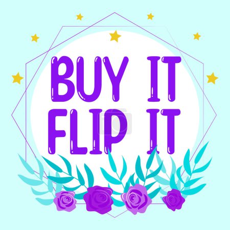 Téléchargez les photos : Signe affichant Buy It Flip It, Concept d'entreprise Acheter quelque chose les réparer puis les vendre pour plus de profit - en image libre de droit