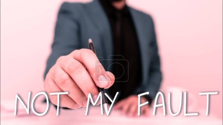 Photo for Text sign showing Not My Fault, Word for To make excuses to avoid being accused for a mistake error - Royalty Free Image