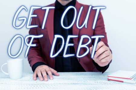 Photo for Text caption presenting Get Out Of Debt, Business approach No prospect of being paid any more and free from debt - Royalty Free Image