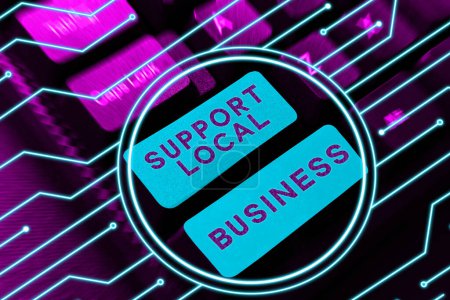 Photo for Inspiration showing sign Support Local Business, Word for increase investment in your country or town - Royalty Free Image