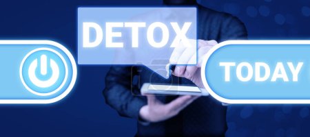 Téléchargez les photos : Writing displaying text Detox, Conceptual photo Moment for Diet Nutrition health Addiction treatment cleanse - en image libre de droit