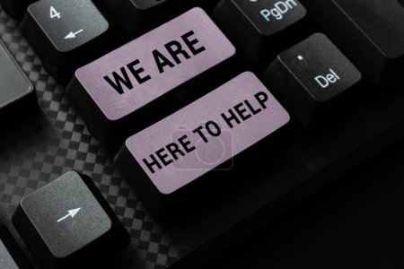 Photo for Text sign showing We Are Here To Help, Business concept Someone who is always ready to Assist Support Give - Royalty Free Image