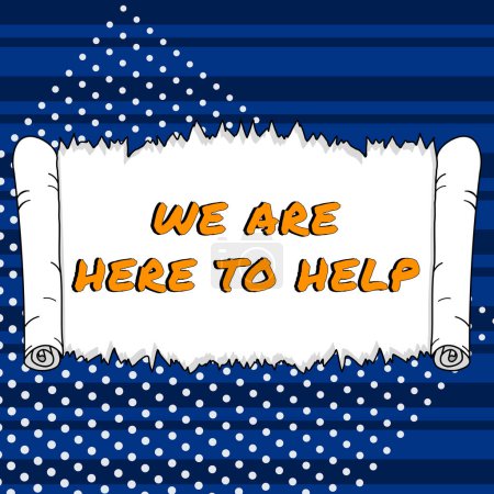 Foto de Text sign showing We Are Here To Help, Concept meaning Someone who is always ready to Assist Support Give - Imagen libre de derechos