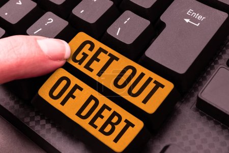 Photo for Inspiration showing sign Get Out Of Debt, Business concept No prospect of being paid any more and free from debt - Royalty Free Image