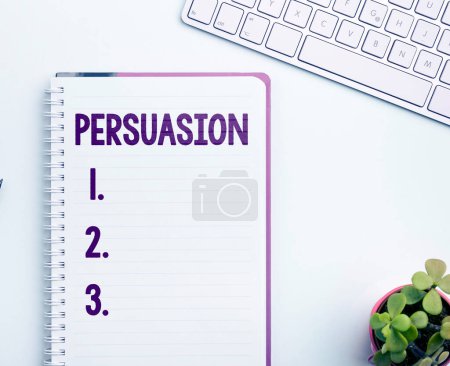 Photo for Conceptual caption Persuasion, Concept meaning the action or fact of persuading someone or of being persuaded to do - Royalty Free Image
