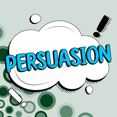 Photo for Hand writing sign Persuasion, Conceptual photo the action or fact of persuading someone or of being persuaded to do - Royalty Free Image